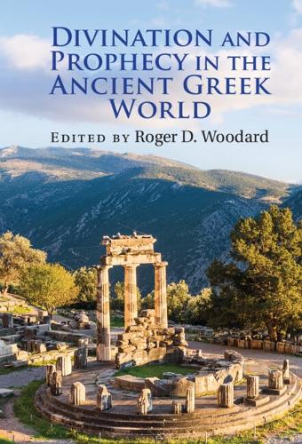 Divination and Prophecy in the Ancient Greek World.
