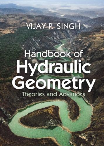 Handbook of Hydraulic Geometry: Theories and Advances.