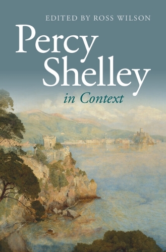 Percy Shelley in Context.