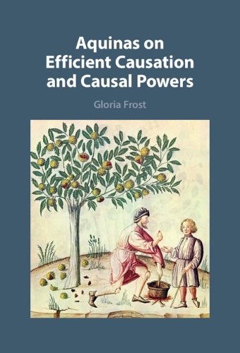 Aquinas on Efficient Causation and Causal Powers.
