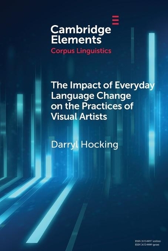 The Impact of Everyday Language Change on the Practices of Visual Artists.
