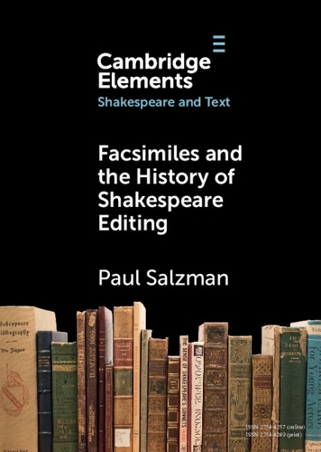 Facsimiles and the History of Shakespeare Editing.