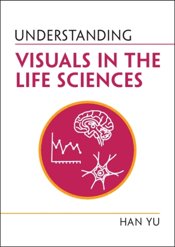 Understanding Visuals in the Life Sciences.