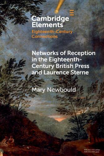 Networks of Reception in the Eighteenth-Century British Press and Laurence Sterne.