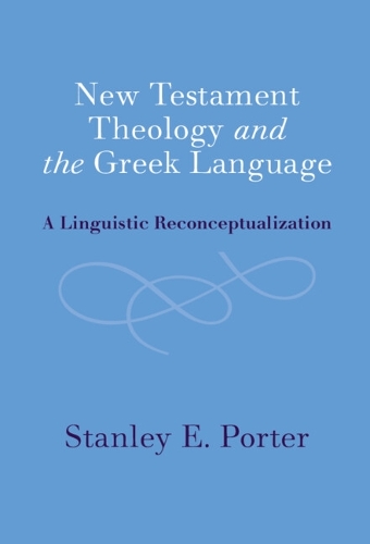 New Testament Theology and the Greek Language