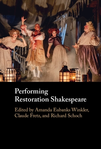 Performing Restoration Shakespeare.