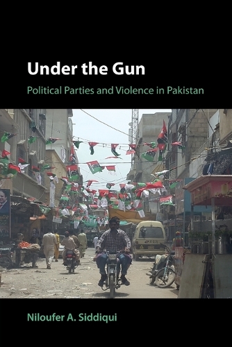 Under the Gun: Political Parties and Violence in Pakistan.
