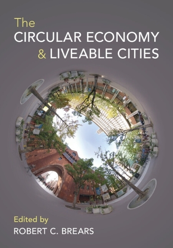 The Circular Economy and Liveable Cities.