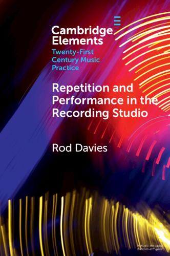 Repetition and Performance in the Recording Studio.