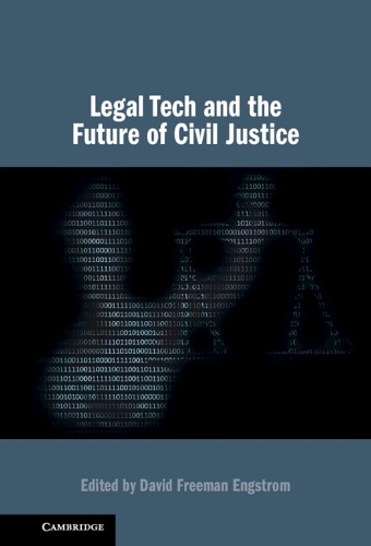 Legal Tech and the Future of Civil Justice.