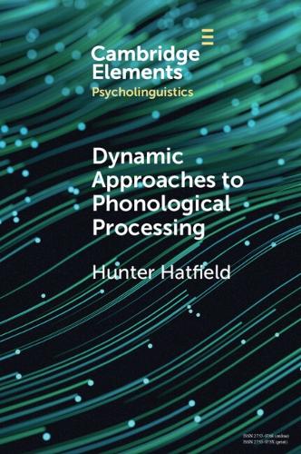 Dynamic Approaches to Phonological Processing.