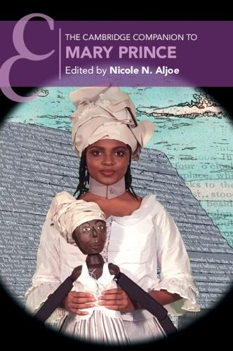 The Cambridge Companion to Mary Prince.