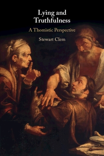 Lying and Truthfulness: A Thomistic Perspective.