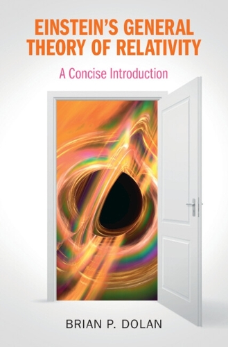 Einstein's General Theory of Relativity: A Concise Introduction.