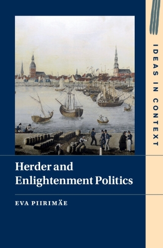 Herder and Enlightenment Politics.