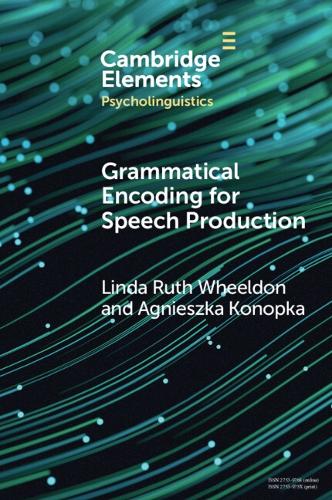 Grammatical Encoding for Speech Production.