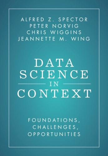 Data Science in Context: Foundations, Challenges, Opportunities.
