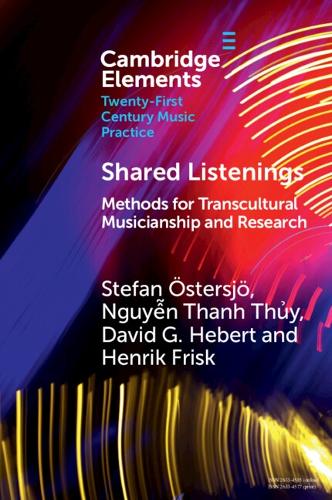 Shared Listenings: Methods for Transcultural Musicianship and Research.