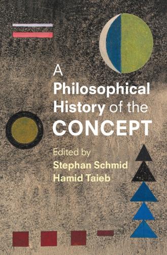 A Philosophical History of the Concept.