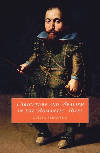 Caricature and Realism in the Romantic Novel.
