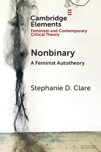 Nonbinary: A Feminist Autotheory.