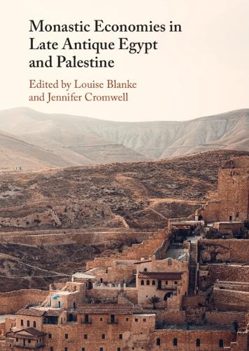 Monastic Economies in Late Antique Egypt and Palestine.