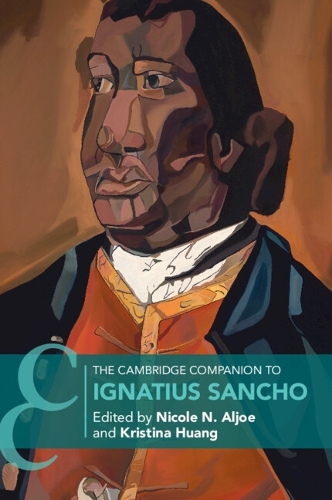 The Cambridge Companion to Ignatius Sancho.