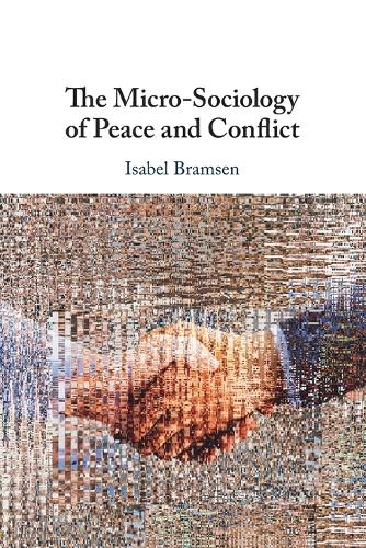 The Micro-Sociology of Peace and Conflict.