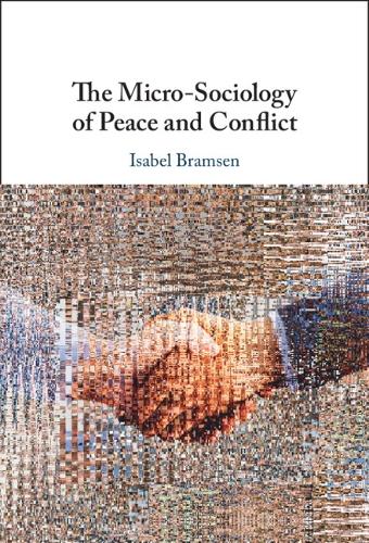 The Micro-Sociology of Peace and Conflict.
