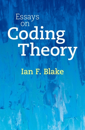 Essays on Coding Theory.