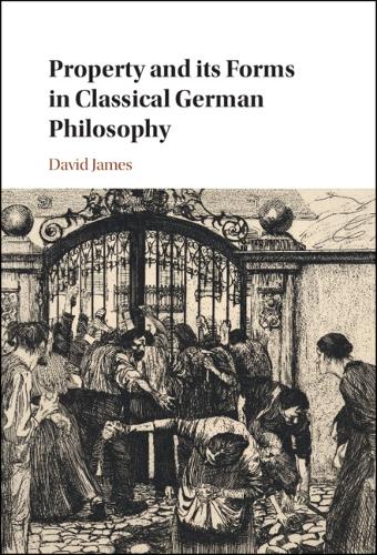 Property and its Forms in Classical German Philosophy.