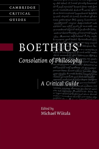 Boethius' 'Consolation of Philosophy': A Critical Guide.