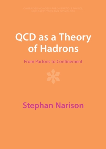 QCD as a Theory of Hadrons: From Partons to Confinement. Revised edition