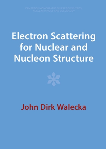 Electron Scattering for Nuclear and Nucleon Structure. Revised edition