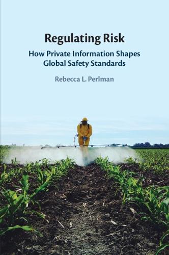 Regulating Risk: How Private Information Shapes Global Safety Standards.