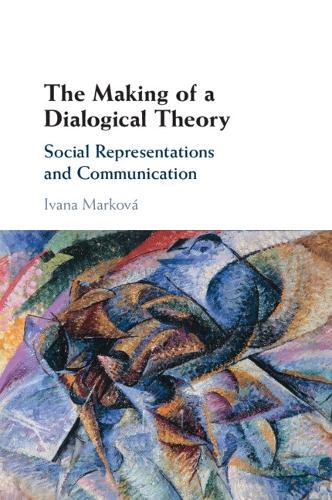 The Making of a Dialogical Theory: Social Representations and Communication.