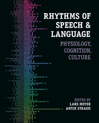 Rhythms of Speech and Language