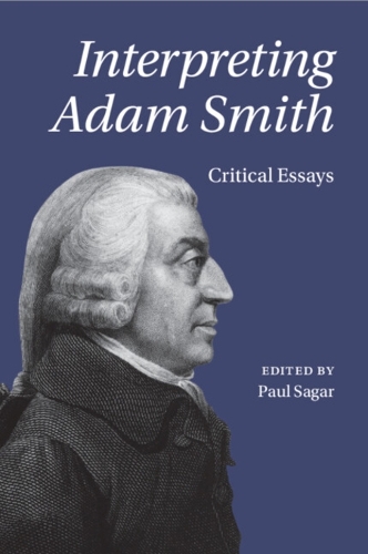 Interpreting Adam Smith: Critical Essays.