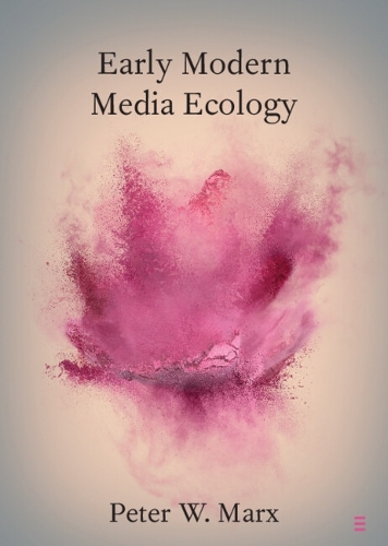 Early Modern Media Ecology.