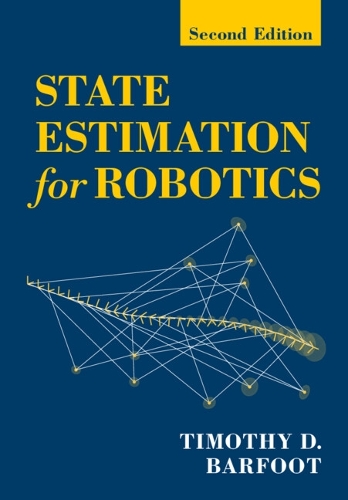 State Estimation for Robotics: Second Edition. 2nd Revised edition