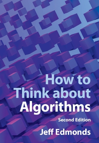 How to Think about Algorithms. 2nd Revised edition