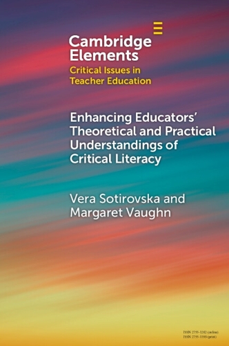 Enhancing Educators' Theoretical and Practical Understandings of Critical Literacy.