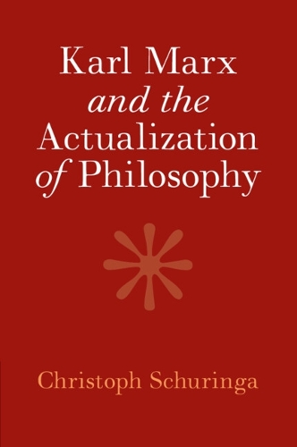 Karl Marx and the Actualization of Philosophy.