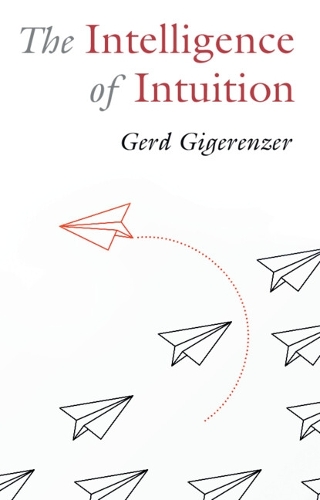The Intelligence of Intuition.