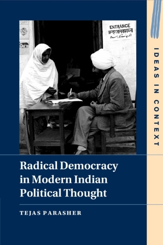 Radical Democracy in Modern Indian Political Thought.