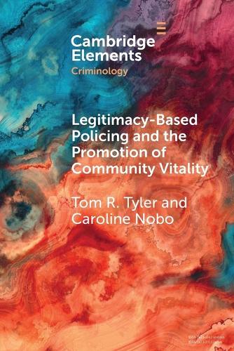Legitimacy-Based Policing and the Promotion of Community Vitality.