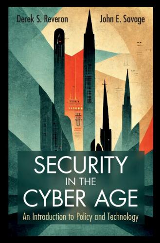 Security in the Cyber Age: An Introduction to Policy and Technology.