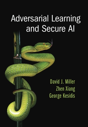 Adversarial Learning and Secure AI.