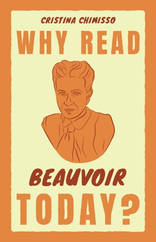Why Read Beauvoir Today?