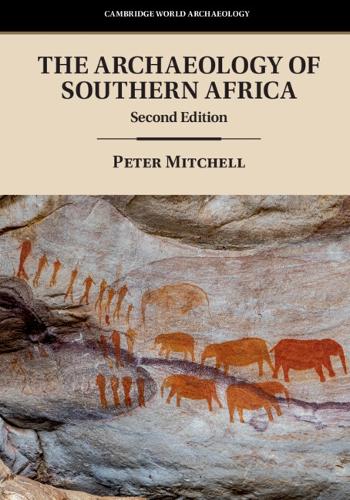 The Archaeology of Southern Africa.